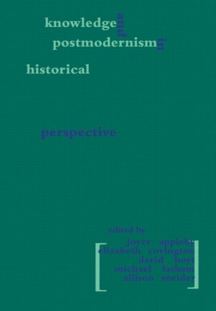 Book cover of: Knowledge and Postmodernism in Historical Perspective