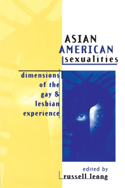 Book cover of: Asian American Sexualities. By: Russell Leong