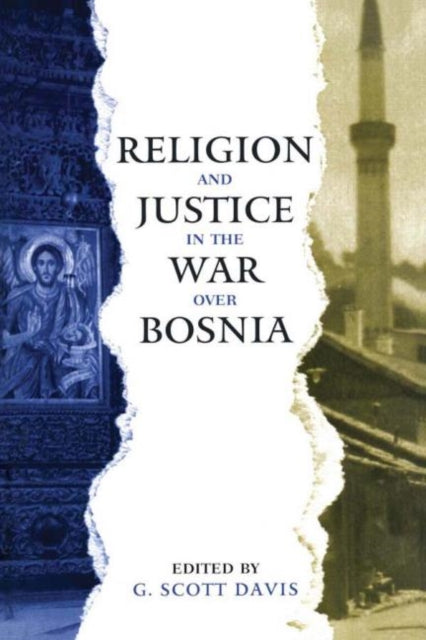 Book cover of: Religion and Justice in the War Over Bosnia