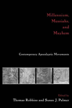 Millennium, Messiahs, and Mayhem