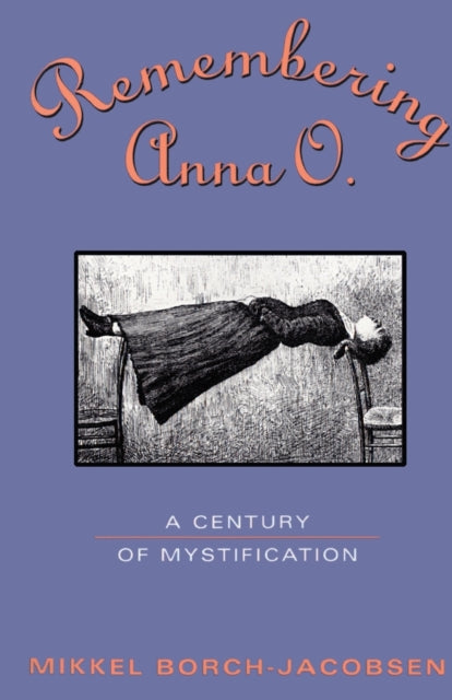 Book cover of: Remembering Anna O.. By: Mikkel Borch-Jacobsen