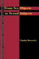 Book cover of: From Sex Objects to Sexual Subjects