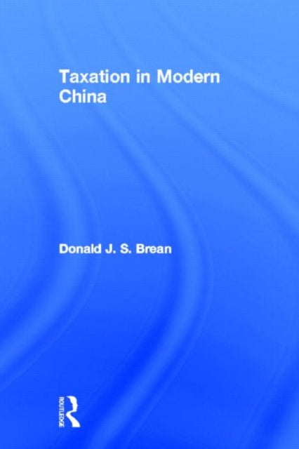 Book cover of: Taxation in Modern China