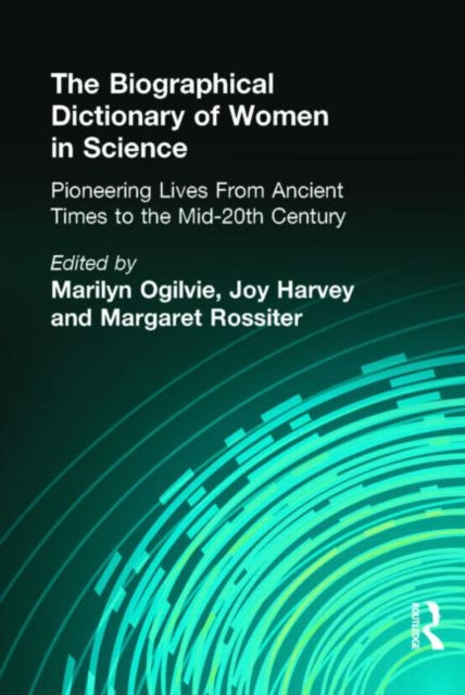 Book cover of: Biographical Dictionary of Women in Science. By: M. Ogilvie