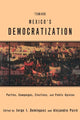 Book cover of: Toward Mexico's Democratization. By: J. Dominguez