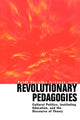 Book cover of: Revolutionary Pedagogies. By: Peter Pericles Trifonas, Peter Trifonas