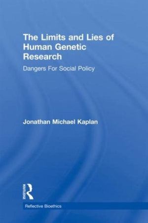 The Limits and Lies of Human Genetic Research