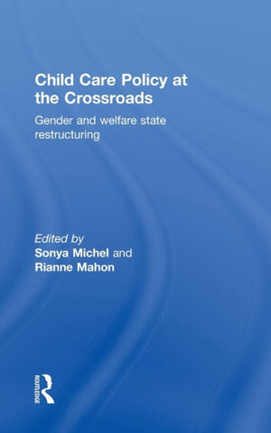 Child Care Policy at the Crossroads