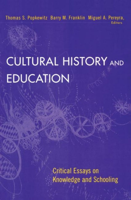 Book cover of: Cultural History and Education. By: Thoma Popkewitz