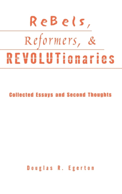 Book cover of: Rebels, Reformers, and Revolutionaries