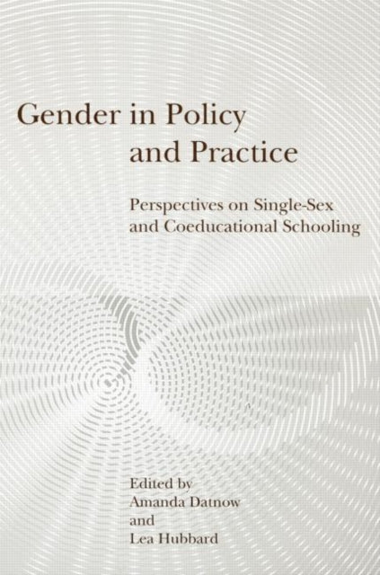 Book cover of: Gender in Policy and Practice. By: Amanda Datnow