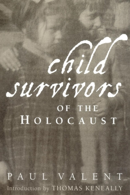 Book cover of: Child Survivors of the Holocaust. By: Paul Valent