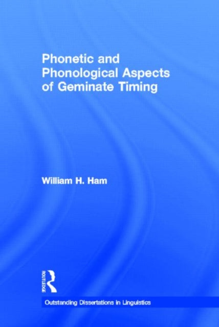 Book cover of: Phonetic and Phonological Aspects of Geminate Timing