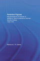 Book cover of: Feminine Figurae. By: Rebecca Garber
