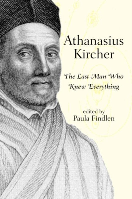 Book cover of: Athanasius Kircher. By: Paula Findlen