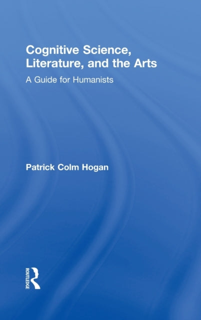 Book cover of: Cognitive Science, Literature, and the Arts