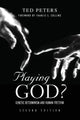 Book cover of: Playing God?. By: Ted Peters