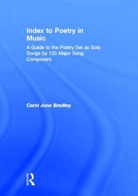 Book cover of: Index to Poetry in Music. By: Carol J Bradley