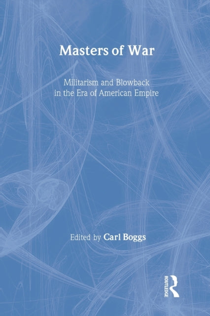 Book cover of: Masters of War. By: Carl Boggs