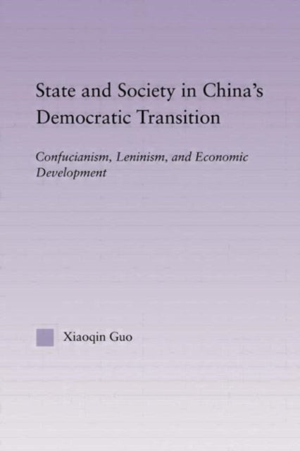 Book cover of: State and Society in China's Democratic Transition. By: Xiaoqin Guo