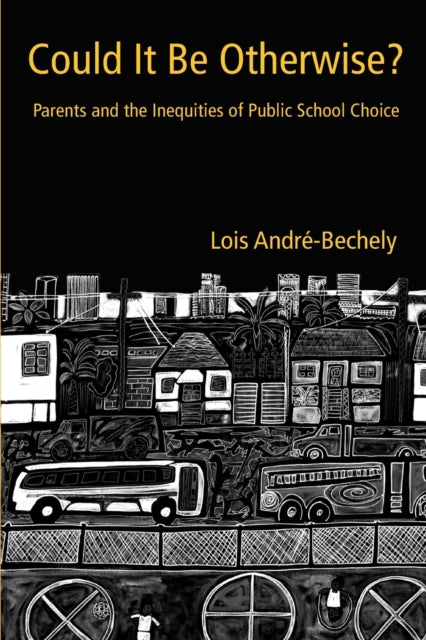 Book cover of: Could It Be Otherwise?. By: Lois Andre-Bechely