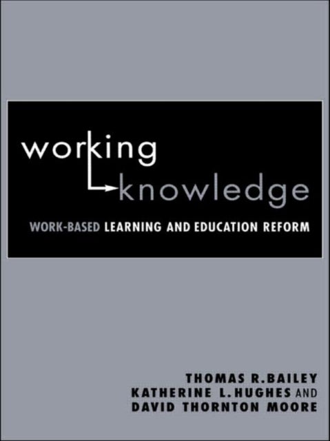 Book cover of: Working Knowledge. By: Thomas R. Bailey