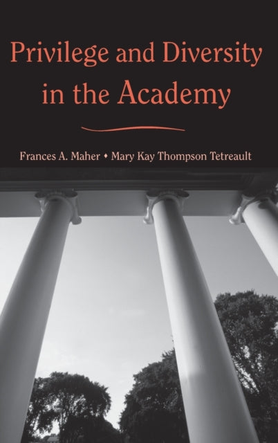 Book cover of: Privilege and Diversity in the Academy. By: Frances A. Maher