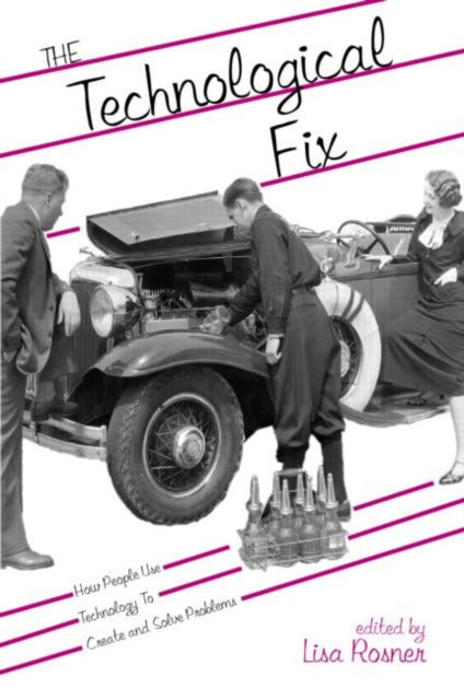 Book cover of: Technological Fix. By: Lisa Rosner