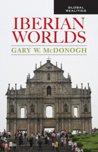 Book cover of: Iberian Worlds. By: Gary W. McDonogh, Gary McDonogh