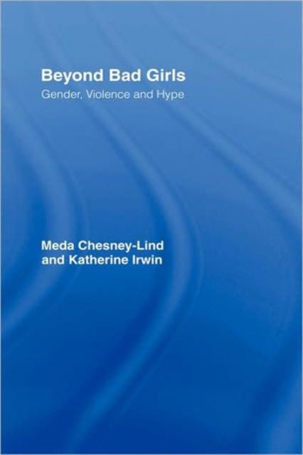 Book cover of: Beyond Bad Girls. By: Meda Chesney-Lind