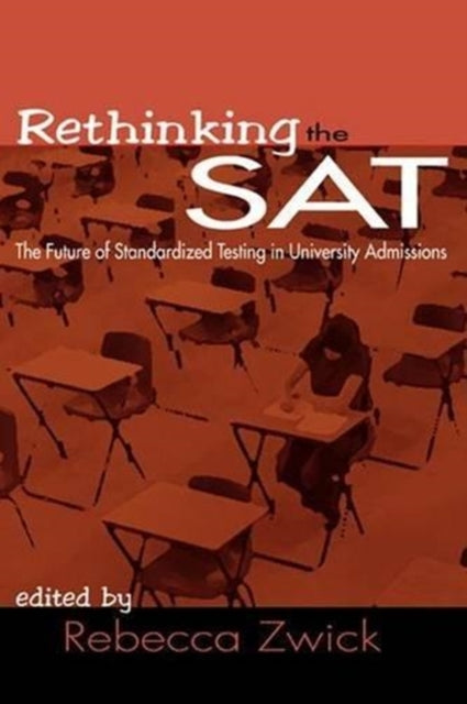 Book cover of: Rethinking the SAT. By: Rebecca Zwick