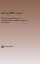 Book cover of: Acting Otherwise. By: Peiying Chen