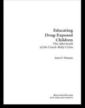 Educating Drug-Exposed Children