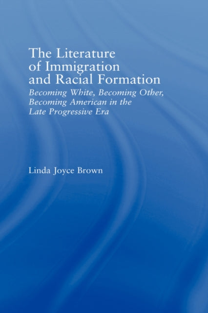 Book cover of: Literature of Immigration and Racial Formation