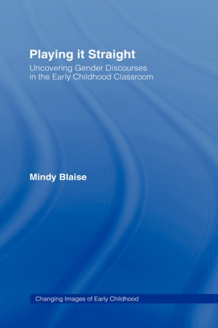 Book cover of: Playing It Straight. By: Mindy Blaise