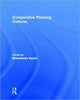 Book cover of: Comparative Planning Cultures. By: Bishwapriya Sanyal