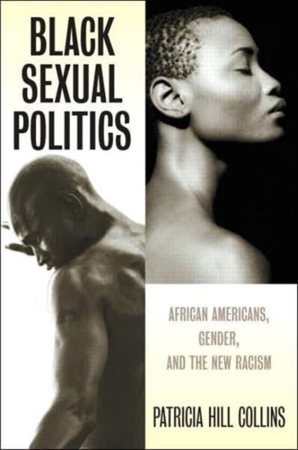 Book cover of: Black Sexual Politics. By: Patricia Hill Collins