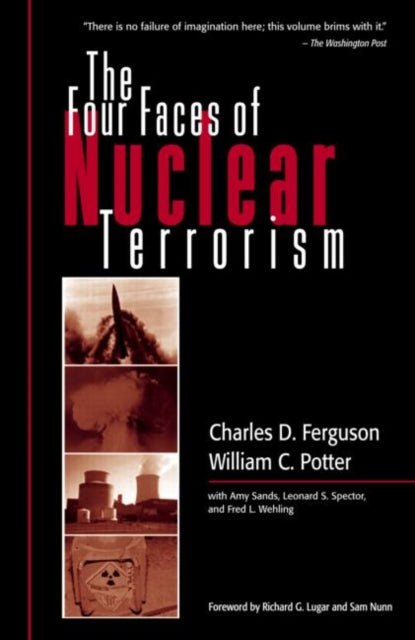 Book cover of: Four Faces of Nuclear Terrorism. By: Charles D. Ferguson