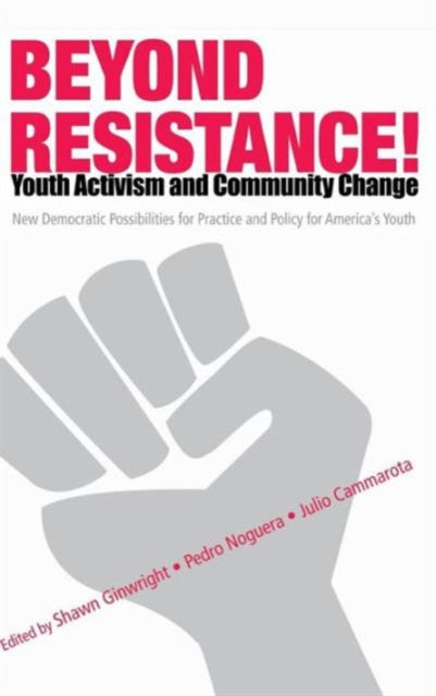 Book cover of: Beyond Resistance! Youth Activism and Community Change