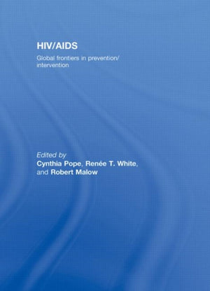 HIV/AIDS: Global Frontiers in Prevention/Intervention