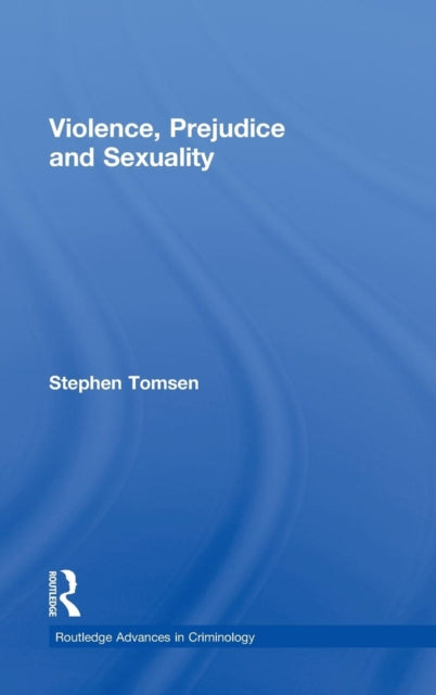 Book cover of: Violence, Prejudice and Sexuality. By: Stephen Tomsen