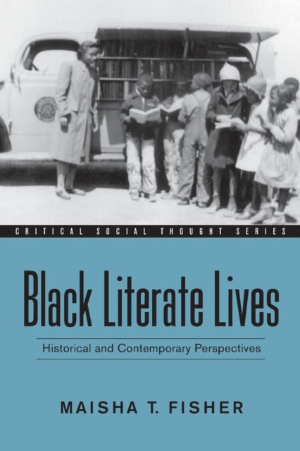 Book cover of: Black Literate Lives. By: Maisha Fisher