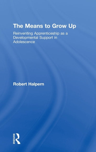 Book cover of: Means to Grow Up. By: Robert Halpern