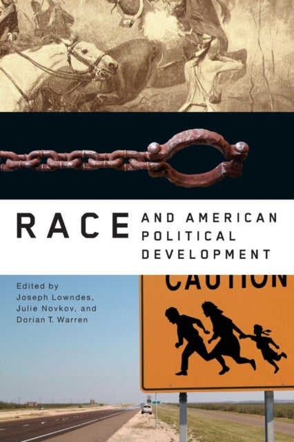 Book cover of: Race and American Political Development. By: Joseph Lowndes
