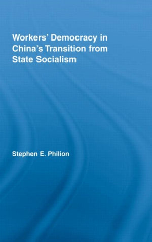 Workers' Democracy in China's Transition from State Socialism