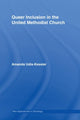 Book cover of: Queer Inclusion in the United Methodist Church. By: Am Udis-Kessler