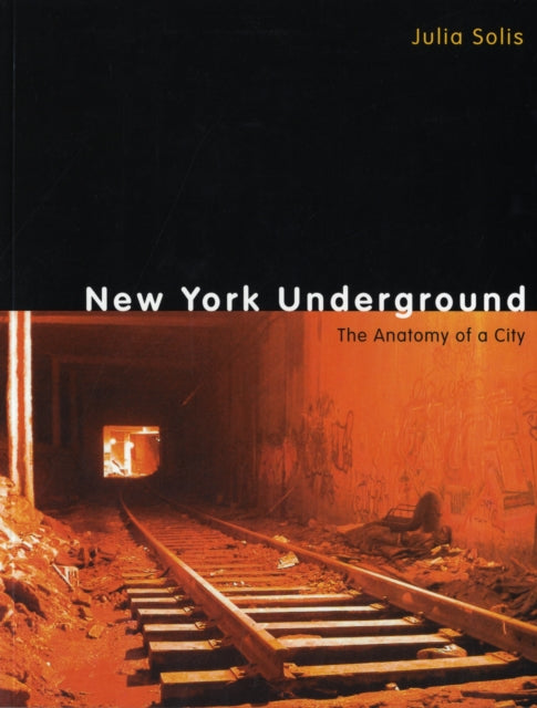Book cover of: New York Underground. By: Julia Solis