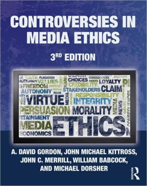 Book cover of: Controversies in Media Ethics. By: A. David Gordon, Gordon, David