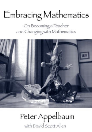 Embracing Mathematics