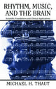 Book cover of: Rhythm, Music, and the Brain. By: Michael Thaut, Michael H. Thaut